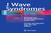 J Wave Syndromes€¦ · uation of methods of diagnosis, risk strati cation, approaches to therapy, and mech-anistic insights was performed, including assessment of the risk bene