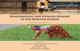 Development and Climate Change in the Mekong Region · Development and Climate Change in the Mekong Region edited by Chayanis Kri asudthacheewa Hap Navy Bui Duc Tinh ... climate adaptation,