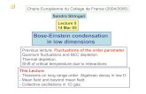 Bose-Einstein condensation in low dimensions · Sandro Stringari Lecture 5 14 Mar 05 Bose-Einstein condensation in low dimensions Previous lecture. Fluctuations of the order parameter.