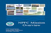 National Pollution Funds Center Mission Overviewthreat of such a spill, the Responsible Party (RP) is expected to act promptly. The NPFC maintains a system that provides funds 24-hours-a-day