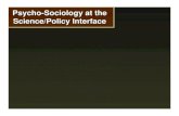 Psycho-Sociology at the Science/Policy Interface · Psycho-Sociology at the Science/Policy Interface. Some propositions ... Psycho-Sociology at the Science/Policy Interface ... (e.g.,
