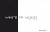 WHITE PRIVILEGE - sneucc.orgFourth, the work by whites to understand white privilege is more than the work of justice: it is the work of spiritual healing. The truth is, the mental