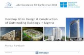 Develop 5D in Design & Construction of Outstanding ... · • Databases are very big for infrastructural design • International BIM standards for cooperation with stakeholders •