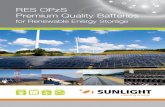 RES OPzS Premium Quality Batteries - Energy Power · 2 RES OPzS OvERviEw vented Tubular Plate Batteries for Renewable Energy Applications RES OPzS is a premium range, developed for