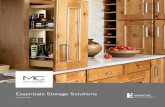 Essentials Storage Solutions - Mid Continent Cabinetry · 2020-03-03 · Having all your ingredients and utensils prepared and ready to go before you start cooking makes you a better