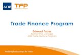 Trade Finance Program€¦ · ADB provides import and export financing through local banks. ... 1,467 Trade transactions Intraregional trade SMEs ... Viet Nam Armenia Georgia Bhutan