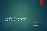 Let’s Encrypt - HKNOG€¦ · Let’s Encrypt - Introduction SSL CA Initiative from the Electronic Frontier Foundation (EFF) Some major sponsor: Mozilla, Cisco, Akamai, Facebook
