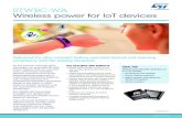STWBC-WA Wireless power for IoT devices · STWBC-WA Wireless power for IoT devices Optimized for ultra-compact battery-operated devices and ensuring compliancy with the leading standards