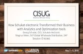 How Schukat electronic Transformed their Business with ... AC Slide Decks... · How Schukat electronic Transformed their Business with Analytics and Optimization tools Georg Schukat,