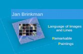 Presentation Works of Jan Brinkman - Prealabel€¦ · Jan Brinkman Language of Images and Lines Remarkable Paintings. Worldwide Tempera, Môgge, 70cm x 100cm. ... Gouache, 70cm x