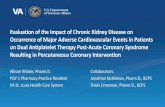 Evaluation of the Impact of Chronic Kidney Disease on ......on Dual Antiplatelet Therapy Post -Acute Coronary Syndrome Resulting in Percutaneous Coronary Intervention . Allison Wicker,