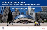 GI SLIDE DECK 2016 - ESDO: Home...2016 ASCO ANNUAL MEETING 3–7 June 2016 | Chicago, USA GI SLIDE DECK 2016 Selected abstracts on Colorectal Cancer from: Letter from ESDO DEAR COLLEAGUES