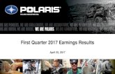 First Quarter 2017 Earnings Resultss2.q4cdn.com/.../2017/2017-Q1-PII-Earnings-Pres-4-25-17-F.pdf · First Quarter 2017 Earnings Results April 25, 2017 POLARIS INDUSTRIES INC. ...