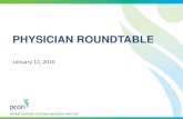 PHYSICIAN ROUNDTABLE - PCORI...PHYSICIAN ROUNDTABLE January 12, 2016 Welcome and Introductions Joe Selby, MD, MPH, Executive Director January 12, 2016 PCORI’s Research Agenda is