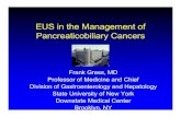 EUS in the Management of Pancreaticobiliary ...1].4 Gress.EUS Mgmt.pdf · pancreatic cancer 120 patients with known pancreatic cancer EUS was: 98% sensitive for tumor detection (86%