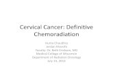 Cervical Cancer: Definitive Chemoradiation• The preferred approach is definitive chemoradiation (NCCN v3.2013) • A majority (50-80%) of patients with IB2 cervical cancer (i.e.