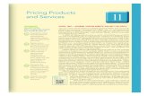 Pricing Products and Services 11 - WordPress.com · pricing, where many forces come together to determine the price buyers will be asked to pay. This chapter covers impor-tant factors