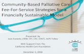 Community-Based Palliative Care: Fee-For-Service ... · Community-Based Palliative Care: Fee-For-Service Strategies for a Financially Sustainable Model Presented by Jean Acevedo,