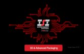 ISI - 3D & Advanced Packaging · 3D & Advanced Packaging 3D Substrate Stacking ISI designs and manufactures high -density z-axis interconnect to facilitate stacking of thin substrates