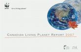 CANADIAN LIVING PLANET REPORT 2007assets.wwf.ca/downloads/canadianlivingplanetreport2007.pdf · CANADIAN LIVING PLANET REPORT 2007 3 Achieving sustainability means using resources