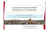 Sustainable Integrated MSW Management …...1,07,876 TPD. • The untapped waste has a potential of generating 329 MW of power from 32,890 TPD of combustible wastes including Refused