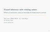 Causal inference with missing values - Imke Mayer · Causal inference with missing values E ect of tranexamic acid on mortality for head trauma patient Julie Josse, (INRIA XPOP -