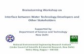 Brainstorming Workshop on Interface between Water Technology Developers … · 2013-04-12 · Brainstorming Workshop on Interface between Water Technology Developers and Other Stakeholders