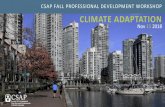 CSAP FALL PROFESSIONAL DEVELOPMENT WORKSHOP …csapsociety.bc.ca/wp-content/uploads/CSAP-Fall-2018-PD-Workshop … · CLIMATE ADAPTATION CSAP FALL PROFESSIONAL DEVELOPMENT WORKSHOP