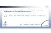 2010 Vancouver Olympic and Paralympic Winter Games – Venue ... · 2010 Vancouver Olympic and Paralympic Winter Games – Venue Construction Environmental Considerations. Tom Ng,