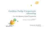 Golden Tulip Corporate Identity 20150410 - BVA BDRCMicrosoft PowerPoint - Golden Tulip Corporate Identity 20150410.pptx Author: sgosse Created Date: 4/10/2015 5:47:10 PM ...
