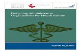 Designing Administrative Organizations for Health Reform · Designing Administrative Organizations for Health Reform by Paul N. Van de Water National Academy of Social Insurance ...