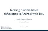 Tackling runtime-based obfuscation in Android with TIRO...Tackling runtime-based obfuscation in Android with TIRO ... Android malware and analysis ... Co, P., Gagnon, E., Hendren,