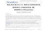 BLACKBOX RECORDER BBR64MADI & BBR64 - JoeCo Ltd€¦ · BLACKBOX BBR64MADI & BBR64DANTE RECORDER - User Manual v3.0 Page | 1 BLACKBOX RECORDER BBR64MADI & BBR64Dante User Manual V