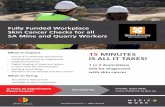 Fully Funded Workplace Skin Cancer Checks for all SA Mine ... · Fully Funded Workplace Skin Cancer Checks for all SA Mine and Quarry Workers Any Patient History Form (available at