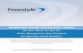SPORTING GOOD RETAILERS eBOOK On Your Mark, Get Set, …...personalization and systems need to be able to efficiently handle this demand. Effectively managing styles, colors and sizes