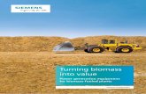 Turning biomass into value - assets.new.siemens.com · 6 Turning biomass into value | Securing the future 7 Securing the future | Turning biomass into value. Heat production ... Gas