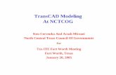 TransCAD Modeling At NCTCOG...The “Practicality” Of Real-World Modeling Actual Scope Of Human Behavior ÚModel Scope – All Person Trips gMotorized Person Trips – Travel Tours