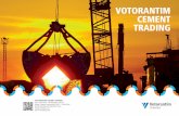 VOTORANTIM CEMENT TRADING...Votorantim Cimentos has been in the construction materials business (cement, concrete, aggregate and plaster) since 1933 and has an annual cement production