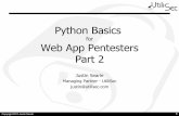 for Web App Pentesters Part 2 · • Very complete set of standard libraries • Many stable and powerful 3rd party libraries . ... – Verbosity and debug functions with command