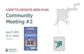 Loretto Heights Community Meeting 2 presentation · Loretto Heights Community Meeting #2 AGENDA 10:00 –10:10 Welcome 10:10 –10:15 Remarks from Councilman Kevin Flynn (District