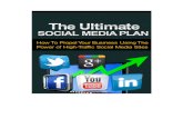 The Ultimate Social Media Plan - Amazon S3 · ! 5!! The!Ultimate!Social!MediaPlan! Introduction! Theconsumerworld!today!is!rapidly!changing.Long!gone!is!the!era!of!passive!consumerism,