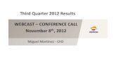 Third quarter 2012 results presentation slides€¦ · WEBCAST –CONFERENCE CALL November 8th, 2012 Miguel Martínez ‐CFO Third Quarter 2012 Results