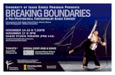 UNIVERSITY OF IDAHO DANCE PROGRAM PRESENTS BREAKING BOUNDARIES A PRE-PROFESSIONAL CONTEMPORARY DANCE CONCERT Choreographers: Belle Baggs, Rachel Dodson, Melanie Meenan …