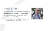 TODD LEISS - IBTTA · TODD LEISS. 511PA CONNECT & EMERGENCY COMMODITIES ON THE PENNSYLVANIA TURNPIKE JUNE 25, 2018. PRESENTED BY: TODD A. LEISS – TRAFFIC INCIDENT MANAGEMENT COORDINATOR.