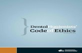 Hygienists’ of - CDHA · Dental hygienists put the needs, values, and interests of clients first. Dental hygienists provide services to clients in a caring manner with respect for