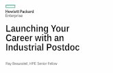 Launching Your Career with an Industrial Postdoc€¦ · Launching Your Career with an Industrial Postdoc Ray Beausoleil, HPE Senior Fellow. Post-Docs in Industry – Recruitment
