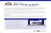 Path to Better Sleep for ProvidersPath to Better Sleep’s features include: The Society of Behavioral Sleep Medicine, the American Academy of Sleep Medicine, the American College