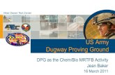 West Desert Test Center...West Desert Test Center (WDTC) 5 •WDTC is the mission side of DPG •Primary mission: testing chemical and biological (CB) defense systems •Perform nuclear,