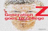 Generation goes to college · differs from Millennials in distinct ways that already have and will continue to influence institutions of higher education and collegiate organizations