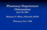 2001 Resident Orientation Pharmacy Department€¦ · Pharmacy Department Orientation June 26, 2015 Brittany N. White, PharmD, BCPS Pharmacy Ext. 7238